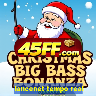 lancenet tempo real